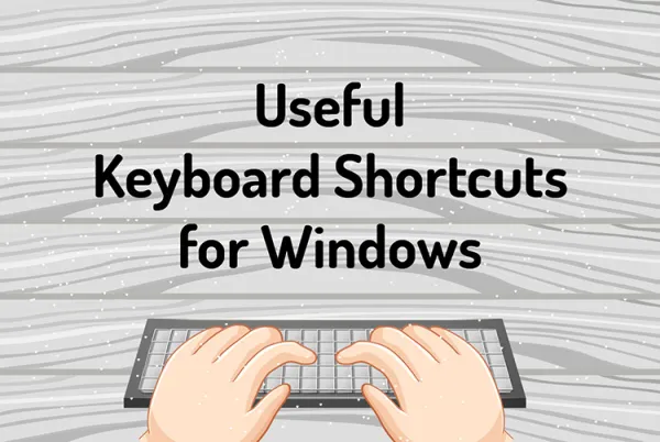 Useful Keyboard Shortcuts for Windows